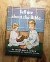 TELL ME ABOUT THE BIBLE
