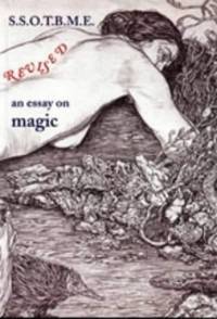 Ssotbme Revised - An Essay on Magic
