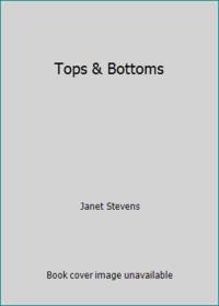 Tops Bottoms By Janet Stevens 1996