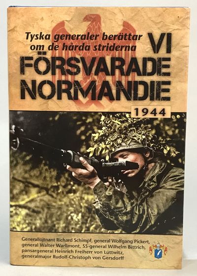 Vi försvarade Normandie 1944. Tyska generaler…