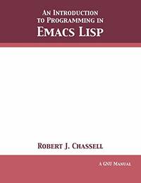 An Introduction to Programming in Emacs Lisp: Edition 3.10
