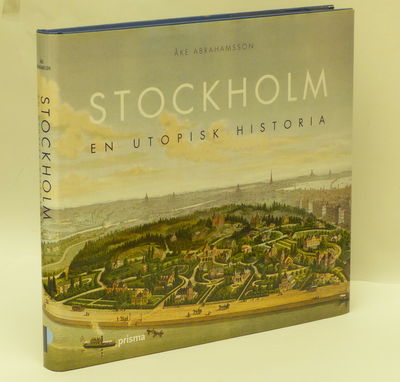 Stockholm. En utopisk historia.