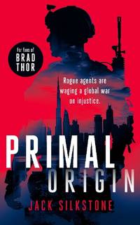 PRIMAL Origin: A PRIMAL action thriller: 1 (The PRIMAL Series)
