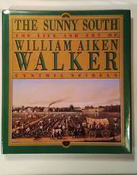 image of The Sunny South The Art and Life of William Aiken Walker