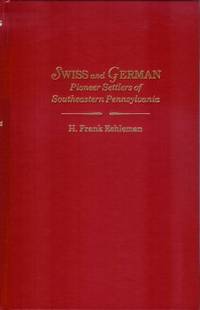 Historic Background and Annals of the Swiss and German Pioneer Settlers of  Southeastern...