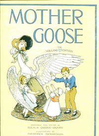 MOTHER GOOSE: The Volland Edition by Grover, Eulalie Osgood - 1915