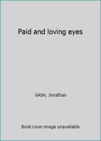 cover of Paid and loving eyes