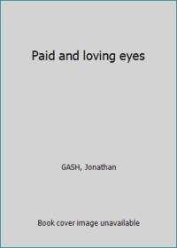 Paid and loving eyes by GASH, Jonathan - 1993