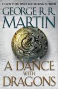 A Dance with Dragons (A Song of Ice and Fire) by Martin, George R. R - 2011