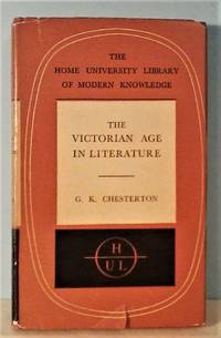 The Victorian Age in Literature by G.K. Chesterton - 1955