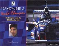 image of Damon Hill: world champion. The triumphant story of a British sporting hero