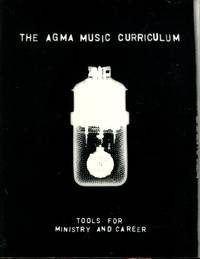 The AGMA Music Curriculum: Tools for Ministry and Career