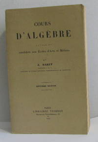 Cours d'algèbre à l'usage des candidats aux écoles d'arts et...