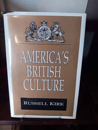 America's British Culture (Library of Conservative Thought)