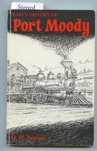 Early History of Port Moody by NORTON, D. M - 1987