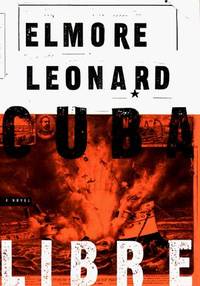 Cuba Libre by Elmore Leonard - 1998