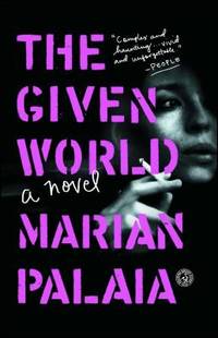 The Given World : A Novel by Marian Palaia - Paperback - 2016 - from ThriftBooks (SKU: G1476778043I4N00)