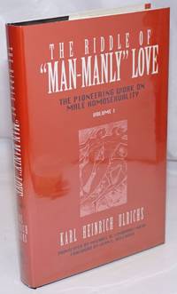 image of The Riddle of 'Man-Manly' Love: the pioneering work on male homosexuality volume 1