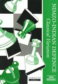 Nimzo Indian: Classical Variation (Cadogan Chess Books)