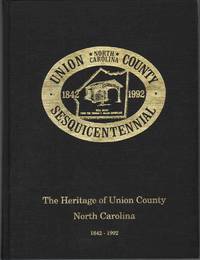 cover of THE HERITAGE OF UNION COUNTY, NORTH CAROLINA 1842-1992