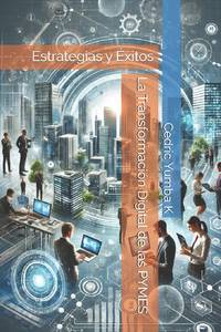 La Transformación Digital de las PYMES: Estrategias y Éxitos