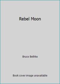 cover of Rebel Moon: The Battle Zone of the Future
