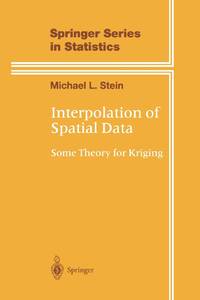 Interpolation of Spatial Data : Some Theory for Kriging