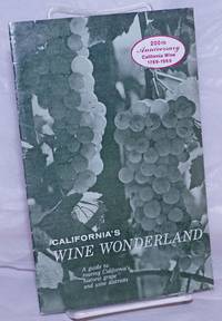 image of California's Wine Wonderland: A guide to touring California's historic grape and wine districts