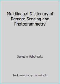 Multilingual Dictionary of Remote Sensing and Photogrammetry