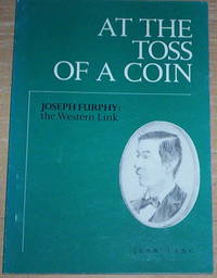 At The Toss Of A Coin. Joseph Furphy: The Western Link. by Jean (inscribed) Lang - from Thylacine Fine Books (SKU: a1771)