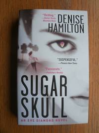 Sugar Skull by Denise Hamilton - Paperback - Signed First Edition - 2004 - from Scene of the Crime Books, IOBA (SKU: 17258)