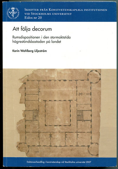Att följa decorum. Rumsdispositionen i den…