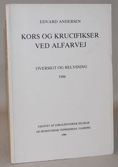 Kors og krucifikser ved alfarvej. Oversigt og…