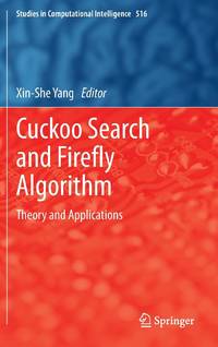 Cuckoo Search and Firefly Algorithm : Theory and Applications