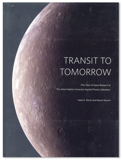 Transit to Tomorrow: Fifty Years of Space Research at the Johns Hopkins University Applied Physics Laboratory