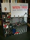 Wien 1900: Kunst, Architektur, Design