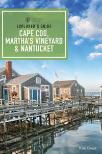 Explorer's Guide Cape Cod, Martha's Vineyard, and Nantucket