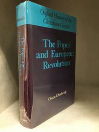 The Popes and European Revolution (Publisher series: Oxford History of the Christian Church.)