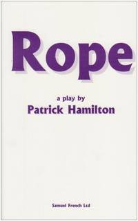 Rope: The Complete Vade Mecum for the Old Time Music Hall Chairman, Including Production Guide...