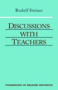 image of Discussions with Teachers (Foundations of Waldorf Education)