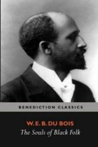 The Souls of Black Folk by W. E. B. Du Bois - 2016-09-16