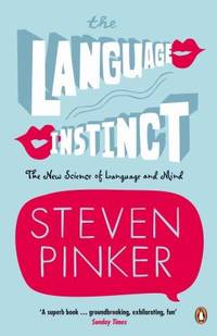 The Language Instinct : The New Science of Language and Mind (Penguin Science)