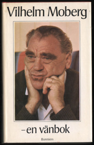 VILHELM MOBERG - EN VÄNBOK.