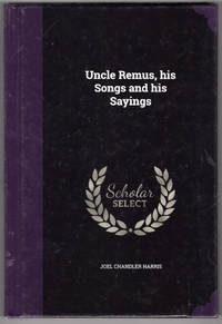 image of Uncle Remus, his Songs and his Sayings