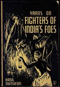 Yarns on Fighters of India's Foes