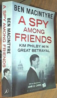 image of A Spy Among Friends; Kim Philby And The Great Betrayal