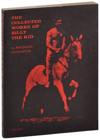 THE COLLECTED WORKS OF BILLY THE KID: LEFT HANDED POEMS by Ondaatje, Michael - 1970