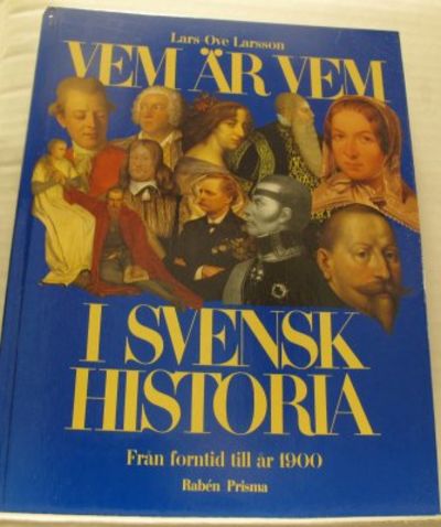 Vem är vem i svensk historia. Från forntid till…