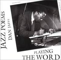 PLAYING THE WORD: JAZZ POEMS
