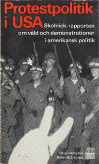 Protestpolitik i USA. Om våld och demonstrationer…
